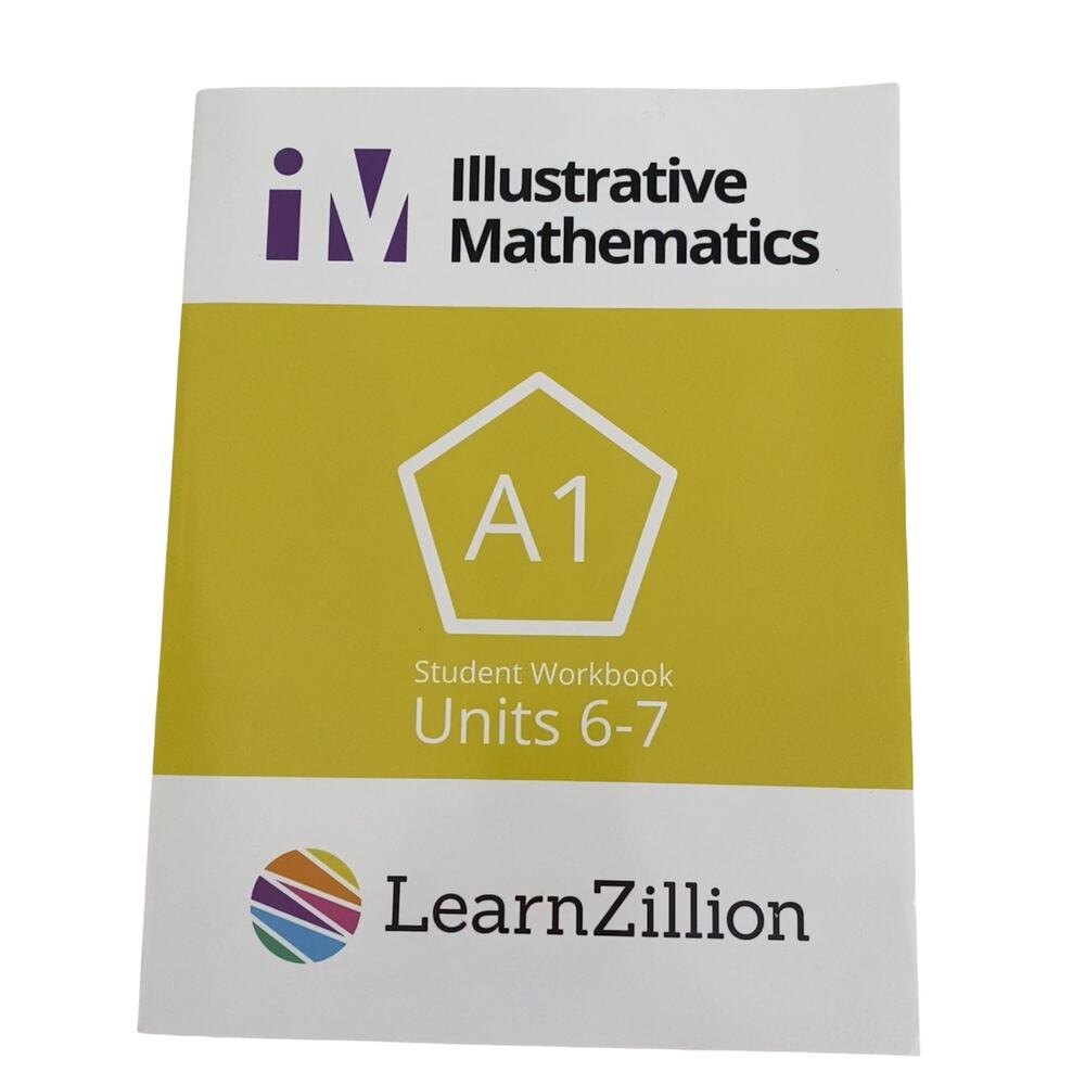 Illustrative Mathematics Student Workbook ~ Algebra 1 ~ Units 6 & 7